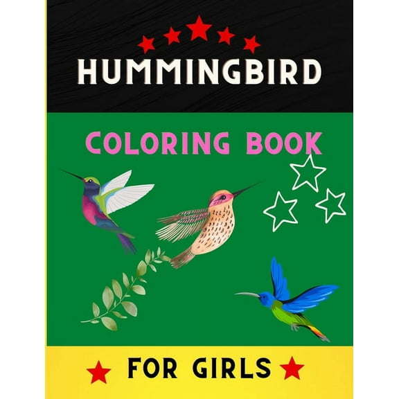 Hummingbird coloring book for girls : Funny and Easy Coloring Pages for kids & toddlers. Book for hummingbird lovers (Paperback)