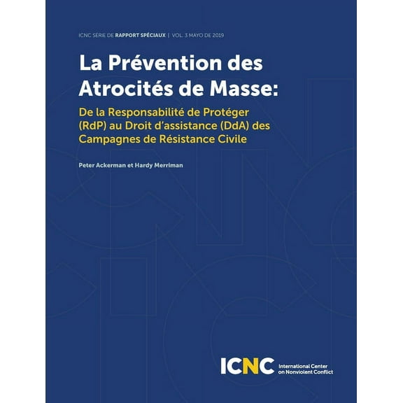 La Prévention des Atrocités de Masse: De la Responsabilité de Protéger (RdP) au Droit d'assistance (DdA) des Campag, (Paperback)
