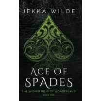 The Wicked Boys of Wonderland Ace of Spades, Book 1, (Hardcover)
