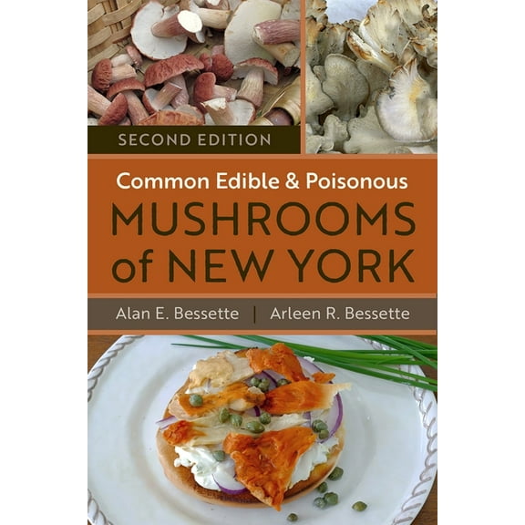 Common Edible and Poisonous Mushrooms of New York: Second Edition, (Paperback)