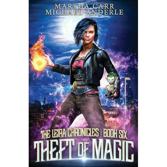 The Leira Chronicles Theft of Magic: The Leira Chronicles Book 6, Book 6, (Paperback)