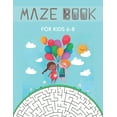 thumbnail image 1 of Maze Book for Kids 6-8 : Maze Activity Book for Kids. Great for Developing Problem Solving Skills, Spatial Awareness, and Critical Thinking Skills. (Paperback), 1 of 1