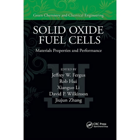 Solid Oxide Fuel Cells: Materials Properties and Performance, (Paperback)