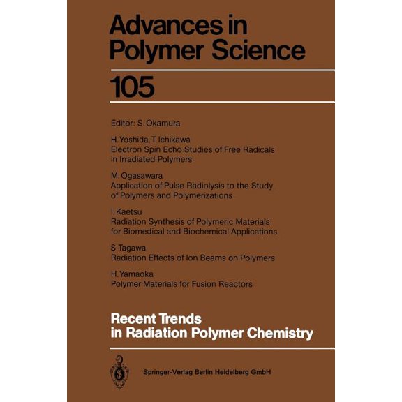 Advances in Polymer Science Recent Trends in Radiation Polymer Chemistry, Book 105, (Paperback)