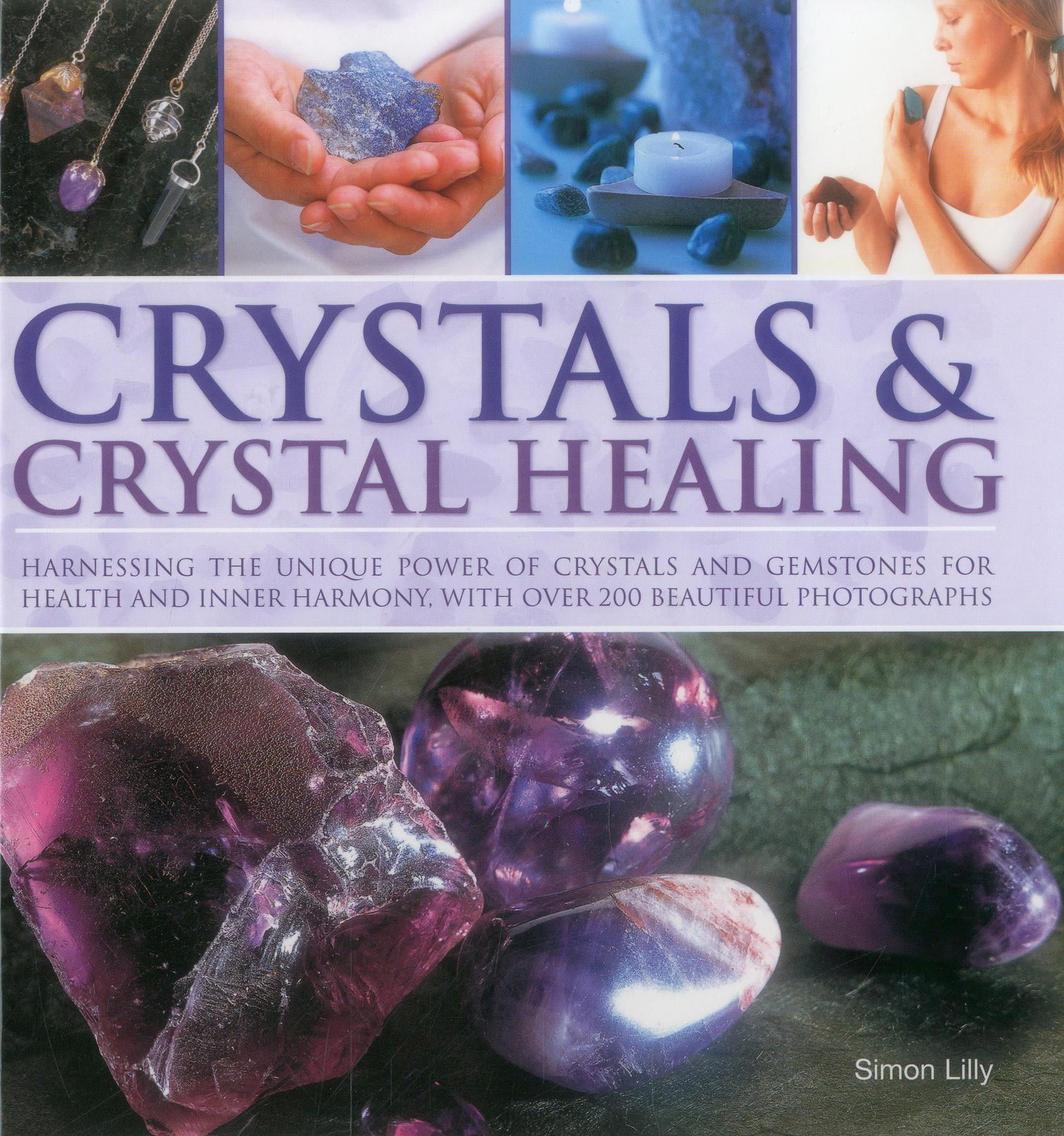 Crystals & Crystal Healing Harnessing the Unique Power of Crystals and