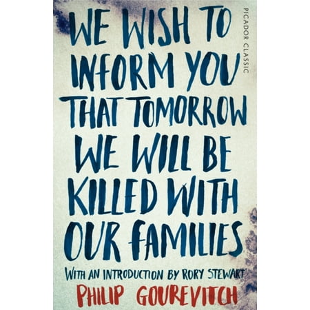 We Wish to Inform You That Tomorrow We Will Be Killed with Our Families : Stories from