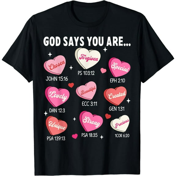 God Says You Are Valentine Conversation Hearts Candy Jesus T-Shirt