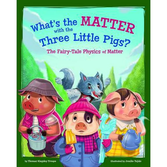 Pre-Owned Stem-Twisted Fairy Tales What's the Matter with the Three Little Pigs?: The Fairy-Tale Physics of Matter, (Paperback)
