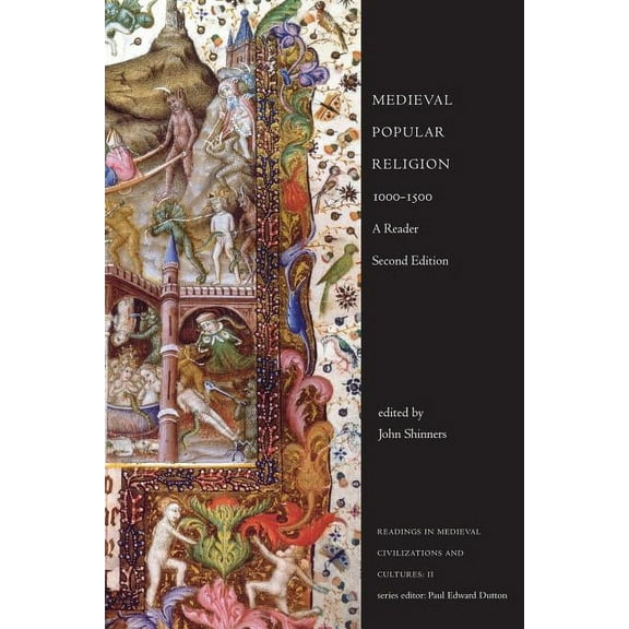 Readings in Medieval Civilizations and C Medieval Popular Religion, 1000-1500: A Reader, Second Edition, Book 2, (Paperback)
