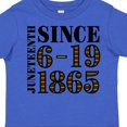 thumbnail image 4 of Inktastic Juneteenth Since 6-19-1865 Boys or Girls Toddler T-Shirt, 4 of 5