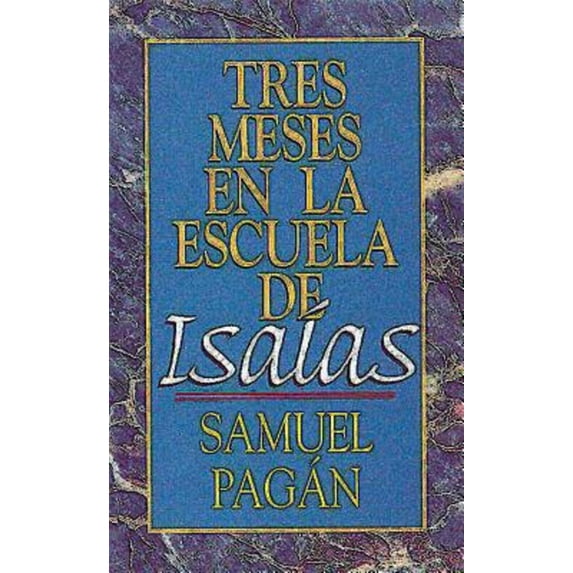 Pre-Owned Tres Meses En La Escuela de Isaias: Estudios Sobre El Libro de Isaias (Paperback) 0687085659 9780687085651