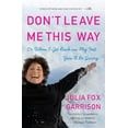 thumbnail image 1 of Pre-Owned Don't Leave Me This Way: Or When I Get Back on My Feet You'll Be Sorry (Paperback) 0061120634 9780061120633, 1 of 1