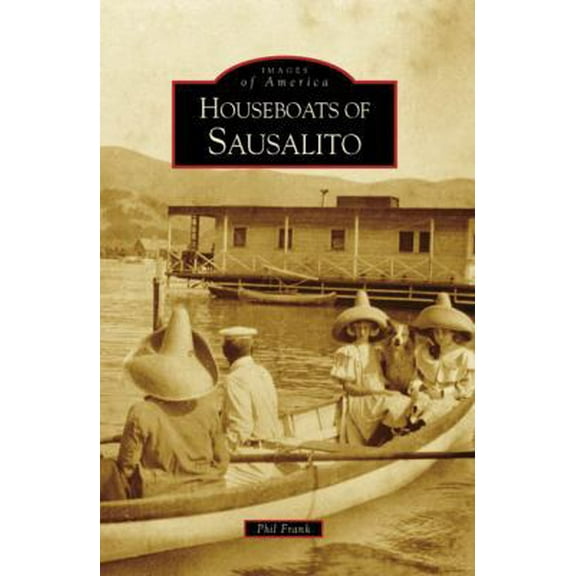 Pre-Owned Houseboats of Sausalito (Paperback) 0738555525 9780738555522