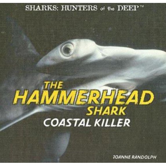 Pre-Owned The Hammerhead Shark (Library Binding) 1404236252 9781404236257
