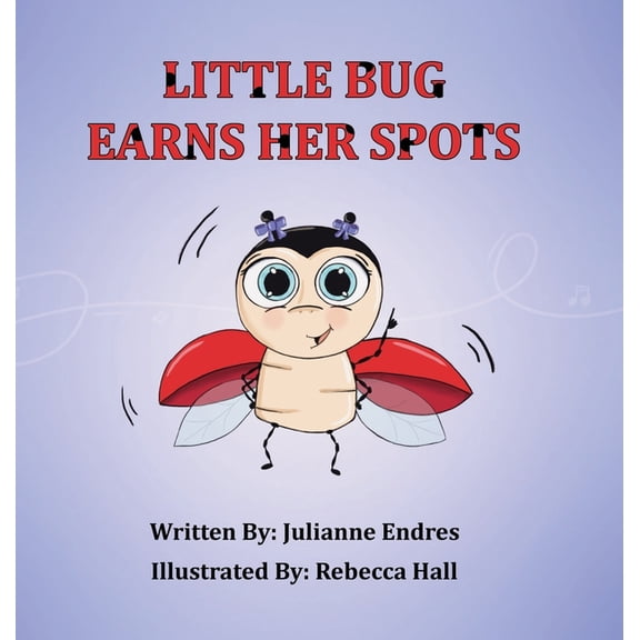 Little Bug Earns Her Spots, (Hardcover)