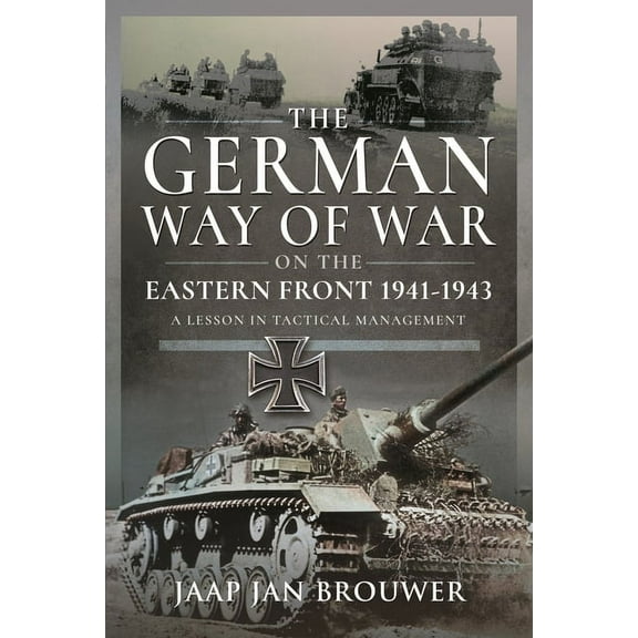The German Way of War on the Eastern Front, 1941-1943 (Hardcover)