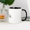 thumbnail image 4 of CafePress - It Is What It Is Mug - 11 oz Ceramic Mug - Novelty Coffee Tea Cup, 4 of 6