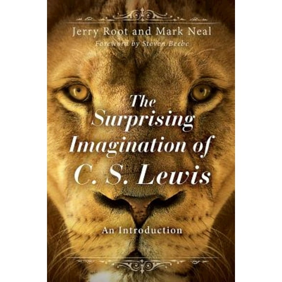 The Surprising Imagination of C. S. Lewis: An Introduction, (Paperback)