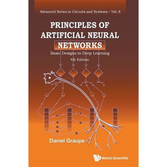 Pre-Owned Advanced Circuits and Systems: Principles of Artificial Neural Networks: Basic Designs to Deep Learning (4th Edition) (Hardcover)