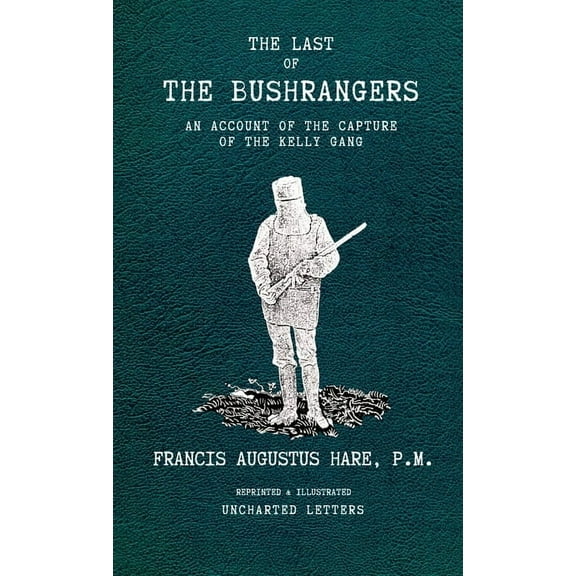 The Last of the Bushrangers, (Hardcover)