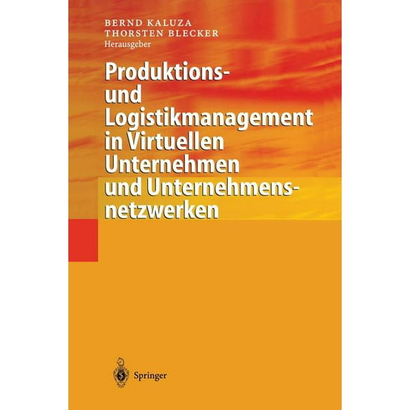 Produktions- Und Logistikmanagement in Virtuellen Unternehmen Und Unternehmensnetzwerken, (Paperback)
