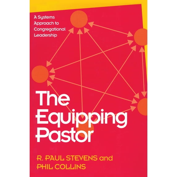 Pre-Owned Equipping Pastor: A Systems Approach to Congregational Leadership (Paperback) 1566991080 9781566991087
