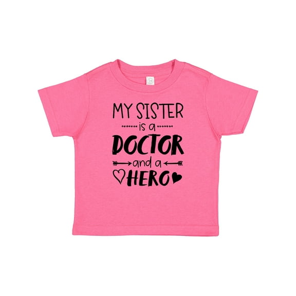Inktastic My Sister is a Doctor and a Hero Boys or Girls Baby T-Shirt