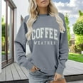 thumbnail image 2 of Clearance Sales Crewneck Sweatshirts Women Coffee Weather Sweatshirt Women's Coffee Lover Trendy Shirt Cozy Season Sweatshirts Fall Crewneck Fleece Pullover Womens Casual Long Sleeve Sweatshirt, 2 of 6