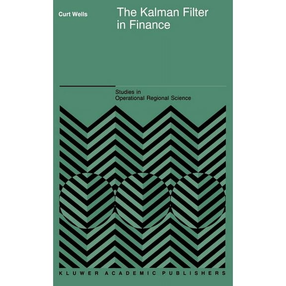 Advanced Studies in Theoretical and Appl The Kalman Filter in Finance, Book 32, (Hardcover)