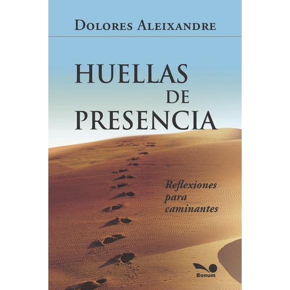 Huellas de Presencia: reflexiones para caminantes (Paperback)