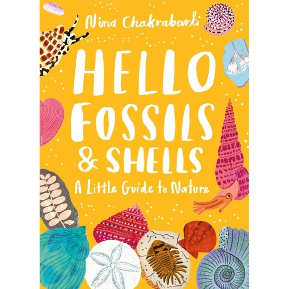 Little Guides to Nature: Hello Fossils and Shells, (Hardcover)