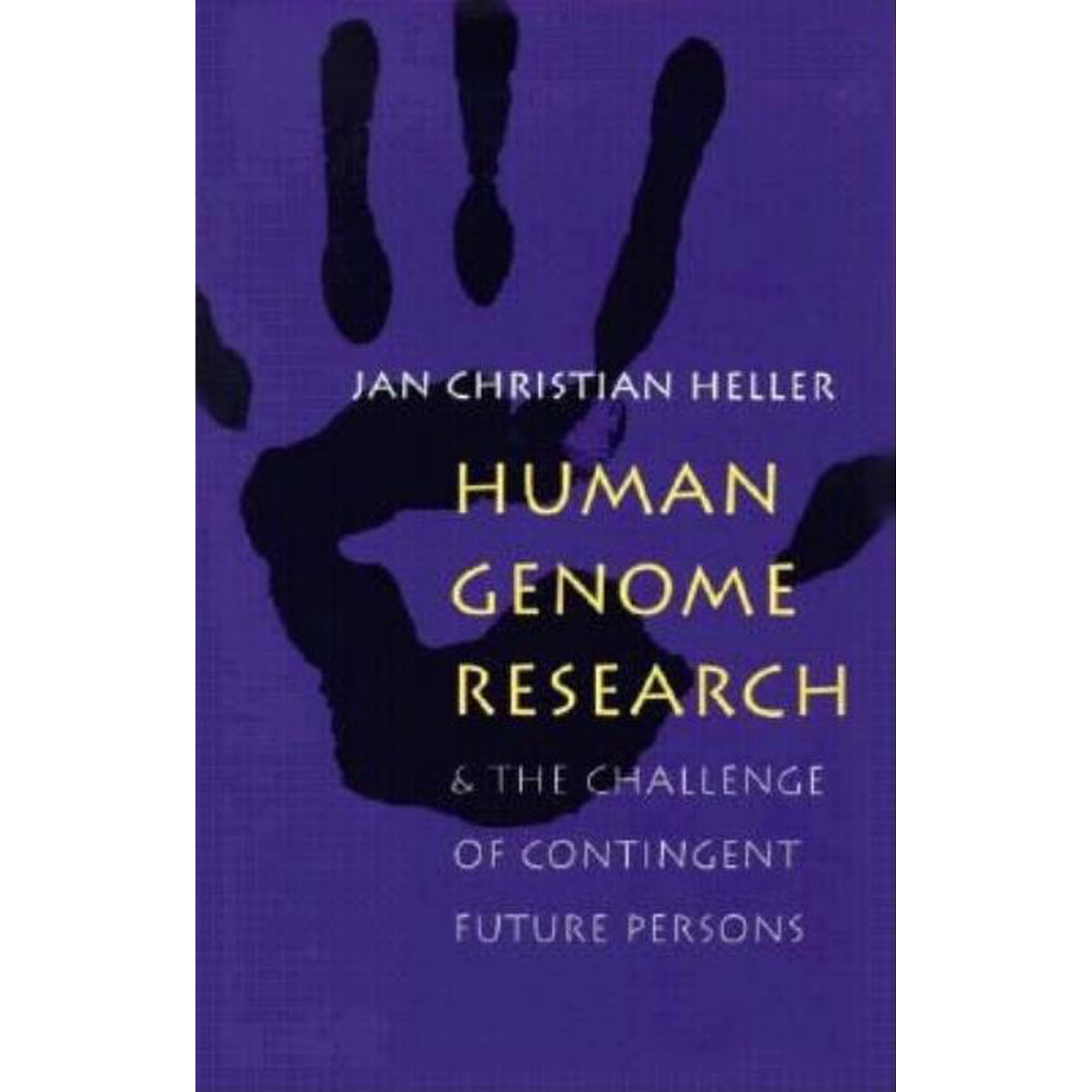 Human Genome Research:: And the Challenge of Contingent Future Persons (Paperback)
