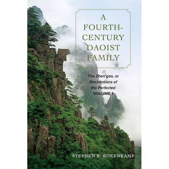 A Fourth-Century Daoist Family: The Zhen'gao, or Declarations of the Perfected, Volume 1, (Hardcover)