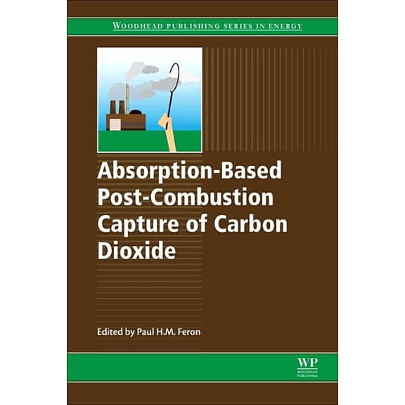 Absorption-Based Post-Combustion Capture of Carbon Dioxide, (Hardcover)
