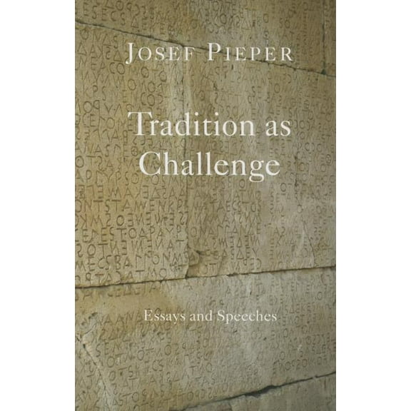 Tradition as Challenge : Essays and Speeches (Paperback)