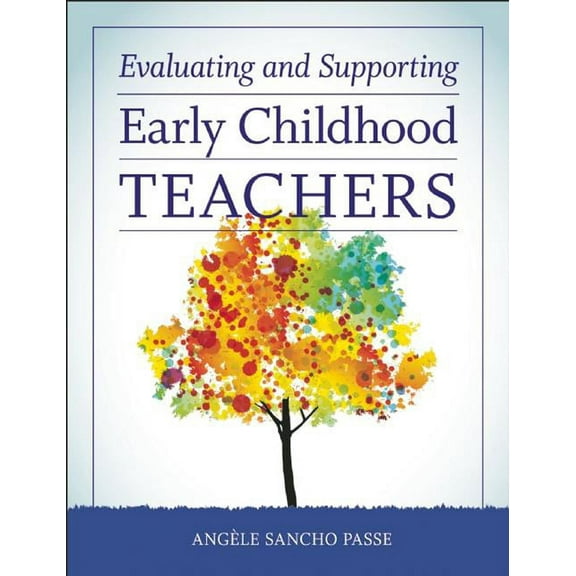 Evaluating and Supporting Early Childhood Teachers (Paperback)