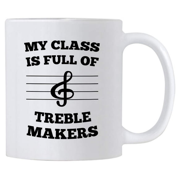 Band Teacher Mug Gift Idea. 11 Oz Coffee Mug for Music Teachers. Gifts for Educator Appreciation Day. My Class Is Full Of Treble Makers. (White)