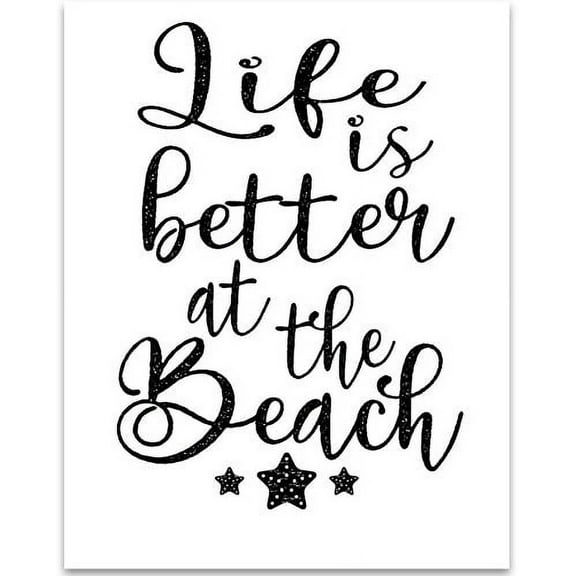Life is Better at the Beach - 11x14 Unframed Typography Art Print - Great Beach House Sign