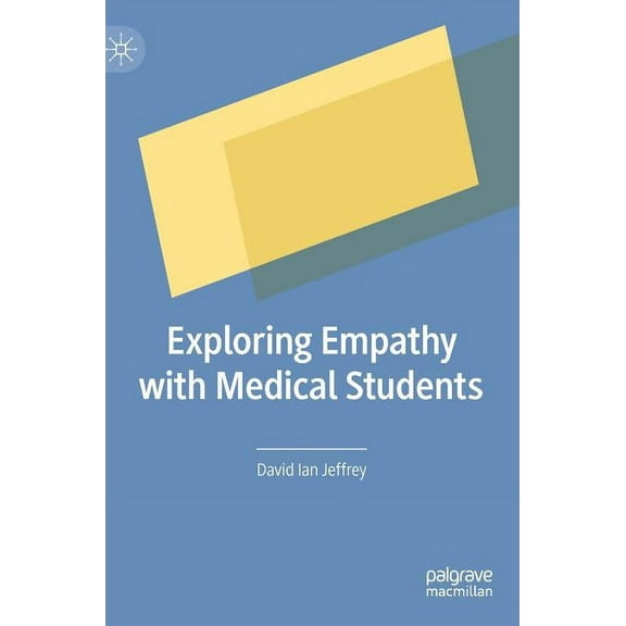 Exploring Empathy with Medical Students, (Hardcover)