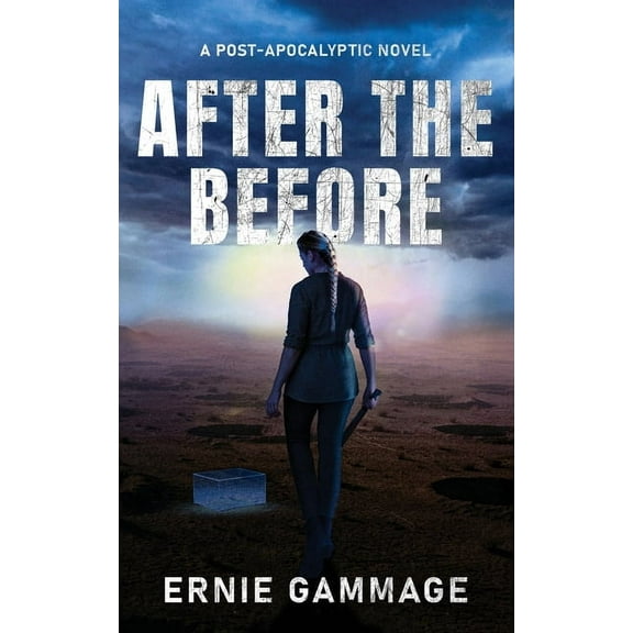 After the Before: A Post-Apocalyptic Novel, (Paperback)