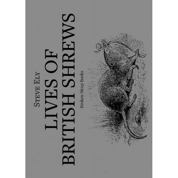 Lives of British Shrews, (Paperback)