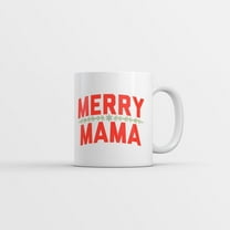Merry Mama Mug Funny Sarcastic Christmas Graphic Novelty Coffee Cup