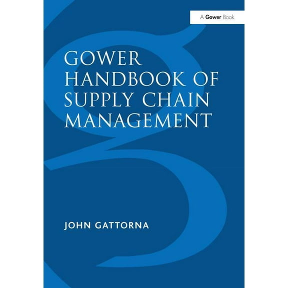 Gower Handbook of Supply Chain Management, (Paperback)