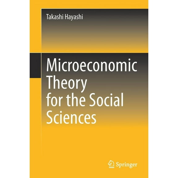 Microeconomic Theory for the Social Sciences, (Paperback)