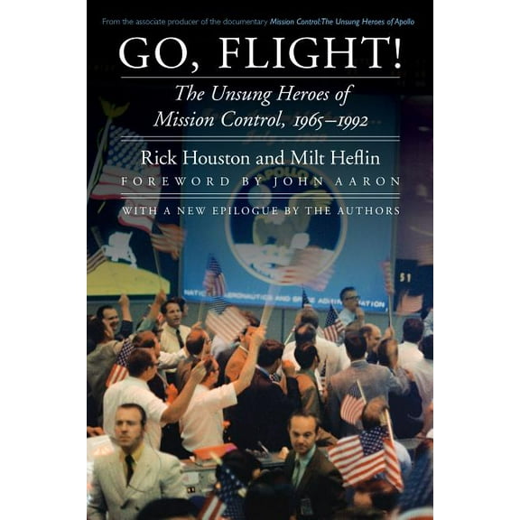 Outward Odyssey: A People's History Go, Flight!: The Unsung Heroes of Mission Control, 1965-1992, (Paperback)