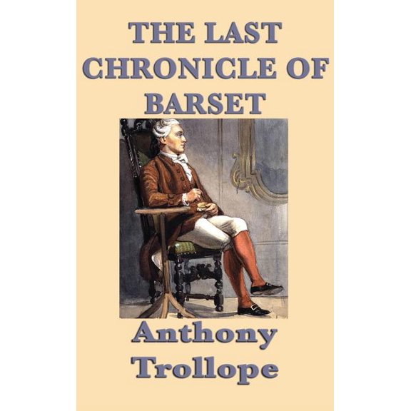 The Last Chronicle of Barset, (Hardcover)
