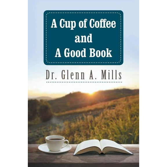 A Cup of Coffee and a Good Book, (Paperback)