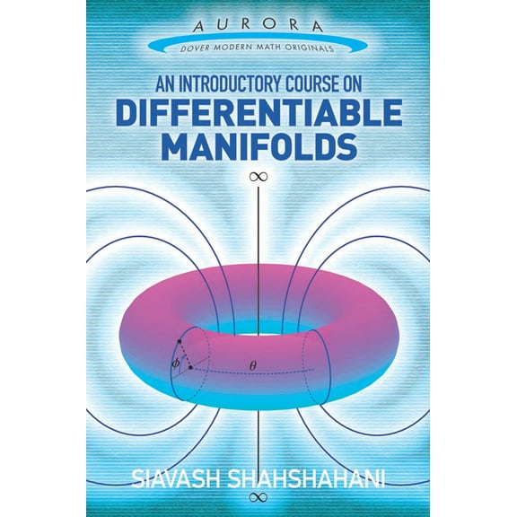 Aurora: Dover Modern Math Originals: An Introductory Course on Differentiable Manifolds (Edition 1) (Paperback)