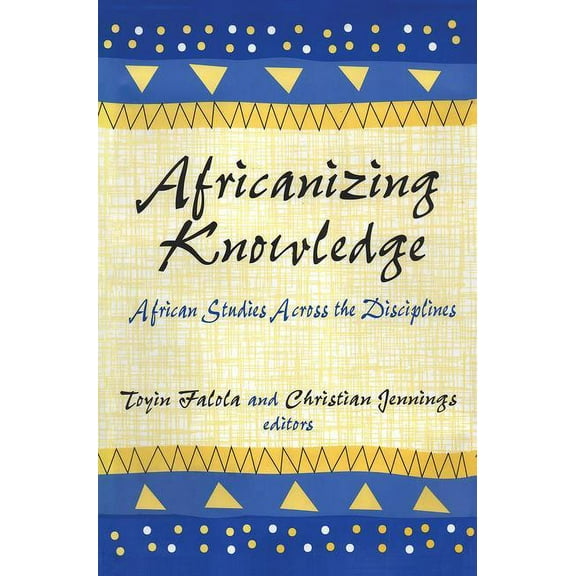 Africanizing Knowledge: African Studies Across the Disciplines, (Hardcover)