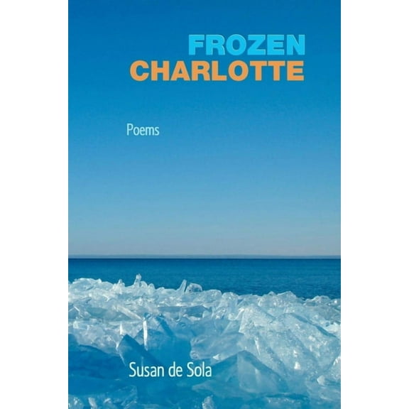 Frozen Charlotte: Poems (Paperback)